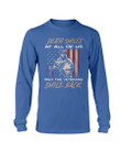 Death Smiles At All Of Us Only The Veterans Long Sleeve - ATMTEE