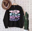 Christian Shirt, A Little More Like Jesus A Little Less Like Me Jesus Sweatshirt