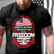 Veteran Custom Shirt We Hold Our Heads High Freedom Is Priceless Veteran T-Shirt