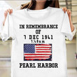In Remember Of 1 Dec 1941 Pearl Harbor Shirt US Flag WW2 Veteran Day Gift For Vet