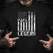 Papa Veteran Myth Legend US Flag T-Shirt Proud Dad Shirt Gifts That Support Veterans