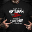 I Am A Veteran My Oath Of Enlistment T-Shirt American Patriot Shirts Military Retirement Gift