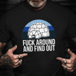 Igloo Fuck Around Find Out Veteran Shirt Vintage Graphic Tee Patriotic Gifts For Veterans