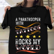 A Paratrooper With Tattoos Rocks My World Shirt Funny Military Veteran T-Shirt Gift For Veteran