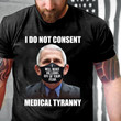 Veteran Shirt, I Do Not Consent Medical Tyranny T-Shirt KM0308 - ATMTEE