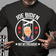 Anti Biden Shirt, Joe Biden Not My President Classic T-Shirt KM0704