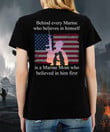 Behind Every Marine Who Believes In Himself Is A Marine Mom T-Shirt KM2905