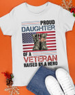 Veteran Shirt, Female Veteran Shirt, Proud Daughter Of A Veteran Raised By A Hero T-Shirt CV1109 - ATMTEE