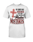 Christian Shirt, My Gender Was Assigned By God He Doesn’t Make Mistakes T-Shirt