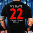 22 Veterans To Save Today You Are Not Alone Talk To Me T-Shirt - ATMTEE
