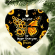 Jesus Sunflower And Butterfly Let Your Faith Be Bigger Than Your Fear Heart YC0611708CL Ornaments