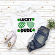 St Patrick's Day Shirts, Shamrock Shirt, Lucky Dude Shirt 1ST-95 T-Shirt