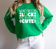 St Patrick's Day Shirts, Who Needs Luck When You're This Cute Shirt 1STW 10 Sweatshirt