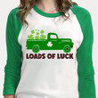 St Patrick's Day Shirts, Loads of Luck, St Patricks Truck 1ST-15 3/4 Sleeve Raglan