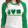 St Patrick's Day Shirts, Shamrock Shirt, Peace Love Irish 1ST-62 3/4 Sleeve Raglan