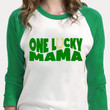 St Patrick's Day Shirts, Lucky Shirt, One Lucky Mama Shamrock 1ST-87 3/4 Sleeve Raglan
