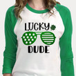 St Patrick's Day Shirts, Shamrock Lucky Shirt, Lucky Dude 3ST-85 3/4 Sleeve Raglan