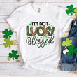 St Patrick's Day Shirts, Leopard Irish Shirt, I'm Not Lucky I'm Blessed 4ST-3332 T-Shirt