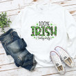 St Patrick's Day Shirts, Irish Day Shirt, 100 Percent Irish Today Only 4ST-3328 T-Shirt