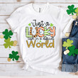 St Patrick's Day Shirts, Shamrock Shirt, Just A Lucky Irish In A Difficult World 4ST-3502 T-Shirt