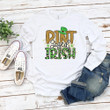 Funny St Patrick's Day Shirts, Pint Sized Irish 4ST-3330 T-Shirt