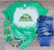 St Patrick's Day Shirts, Here For The Shenanigans 5SP-24 Bleach Shirt
