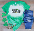 St Patrick's Day Shirts, Shamrock Shirt, Pinch Me And Die 5SP-65 Bleach Shirt