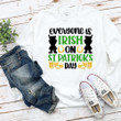 St Patrick's Day Shirts, Everyone Is Irish On St Patricks Day 5SP-12 T-Shirt