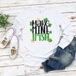 Happy St Patrick's Day Shirts Shamrock Irish, Make Mine Irish 5SP-61 T-Shirt