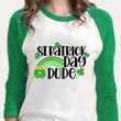 St Patrick's Day Shirts, Rainbow Shamrock Shirt, Saint Patricks Day Dude 5SP-82 3/4 Sleeve Raglan
