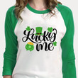 Happy St Patrick's Day Shirts Shamrock Irish, Lucky Me V2 5SP-57 3/4 Sleeve Raglan