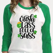 St Patrick's Day Shirts,Irish Lass Fill Of Sass 5SP-32 3/4 Sleeve Raglan
