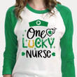 Nurse St Patrick's Day Shirts, Shamrock Shirt, One Lucky Nurse 2SP-19 3/4 Sleeve Raglan