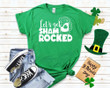 St Patrick's Day Shirts, Let's Get Shamrocked 1STW 56 T-Shirt