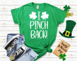 St Patrick's Day Shirts, Shamrock Shirt, Lucky Shirt, I Pinch Back 1STW 53 T-Shirt