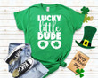 St Patrick's Day Shirts, Lucky Little Dude Shirt 1STW 98 T-Shirt