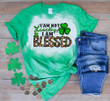 St Patrick's Day Shirts Shamrocks I'm Not Lucky I'm Blessed Irish 6SP-06 Bleach Shirt
