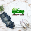 St Patrick's Day Shirts, Loads of Luck, St Patricks Truck 1ST-15 T-Shirt