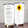 Gift For Daughter, To My Daughter Love Mom Sunflower Stainless Steel Tumbler ES05