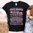 I'm Not A Perfect Daughter But My Crazy Dad Loves Me T-Shirt NV17323-1S2