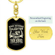 WWII Veteran Daughter, Most People Never Meet Their Heroes Dog Tag Keychain