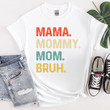 Mama Mommy Mom Bruh, Heart Mom Shirt, Mother's Day Gift, Mama Shirt, Mom Gift For New Mom