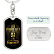 I Asked God To Make Me A Better Man He Sent Me My Wife And Daughters Dog Tag Keychain