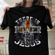 There Is Power In The Name Of Jesus Christian T-Shirt