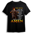 The Devil Saw Me With My Head Down And Though He'd Won Until I Said Amen Christian Jesus T-Shirt MN3523-2