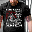 The Devil Saw Me With My Head Down And Thought He'D Won T-Shirt, Christian T-Shirt