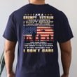 Grumpy Veteran Shirt, I Am A Grumpy Veteran I Don't Care T-Shirt NV12523