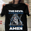 The Devil Saw Me With My Head Down And Thought He'd Won Until I Said Amen Christian T-Shirt MN1805 (Front)