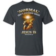 Normal Isn't Coming Back Jesus Is Revelation Christian Cross And Lion T-Shirt, Christian Shirt NV12523