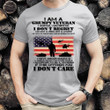 I Am A Grumpy Veteran I Don't Care Veteran T-Shirt L29523 (Front)